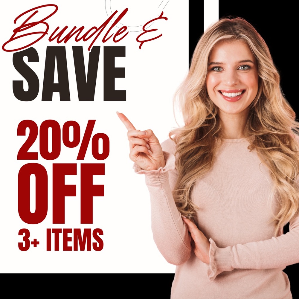 20% OFF BUNDLES OF 3+